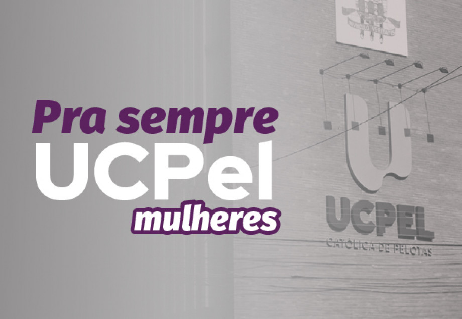 UCPel promove Pra Sempre UCPel com Profissionais Mulheres